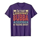 I'm That Legendary Bubba Funny Bubba Brother T-Shirt