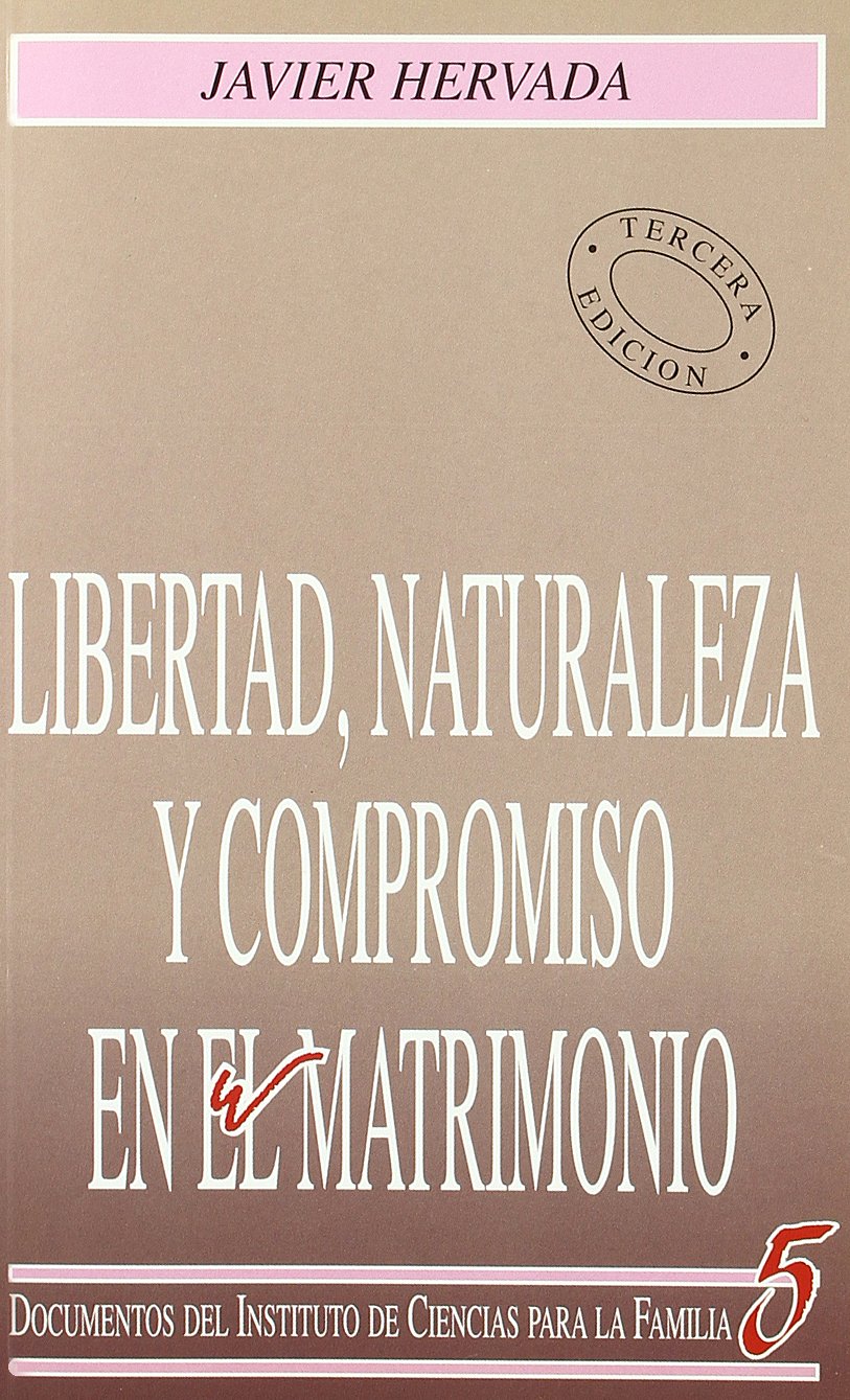 Libertad, naturaleza y compromiso en el matrimonio (Instituto de Ciencias para la Familia)