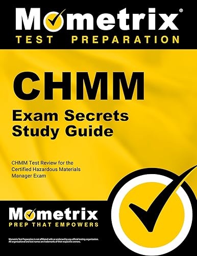 CHMM Exam Secrets Study Guide: CHMM Test Review for the Certified Hazardous Materials Manager Exam
