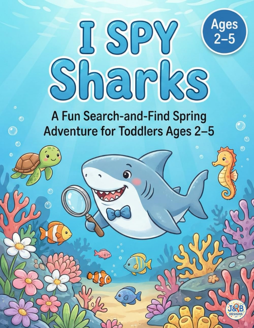 I Spy Sharks: A Fun Search-and-Find Ocean Adventure for Kids Ages 2–5 (I Spy Toddler Series)
