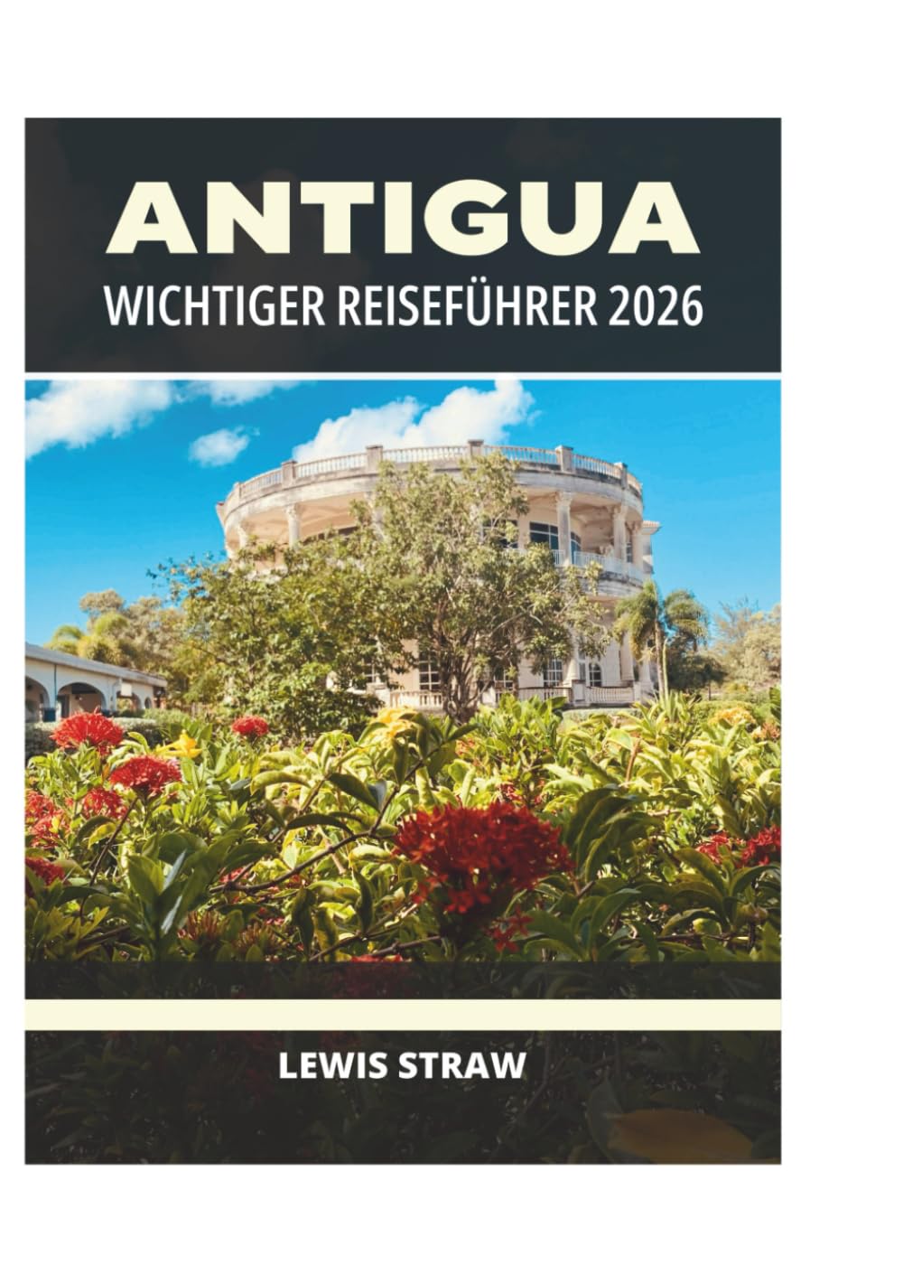 ANTIGUA WICHTIGER REISEFÜHRER 2026