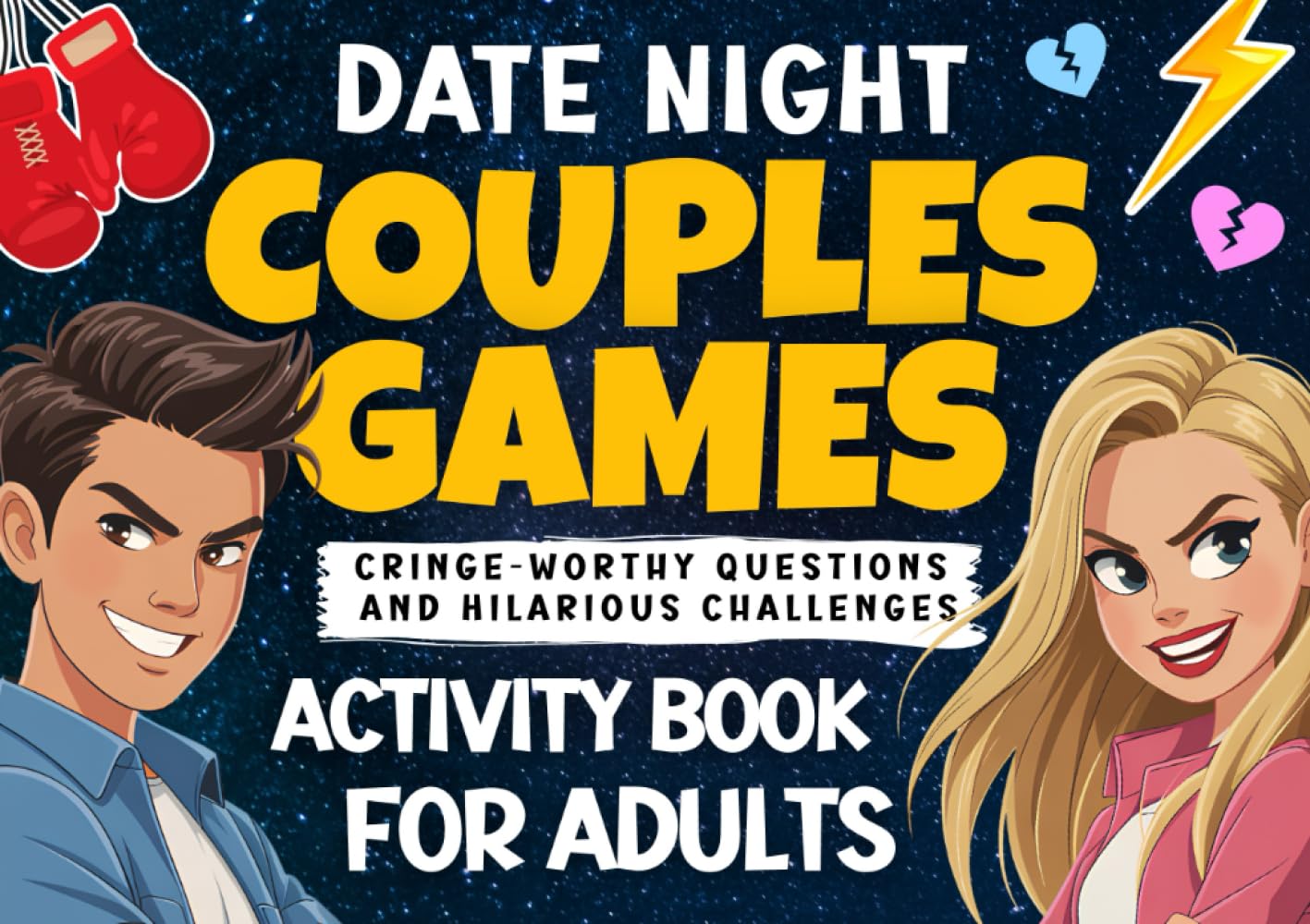 Date Night Couples Games - Activity Book for Adults: Cringe-Worthy Questions and Hilarious Challenges – The Ultimate Fun Gift for Couples