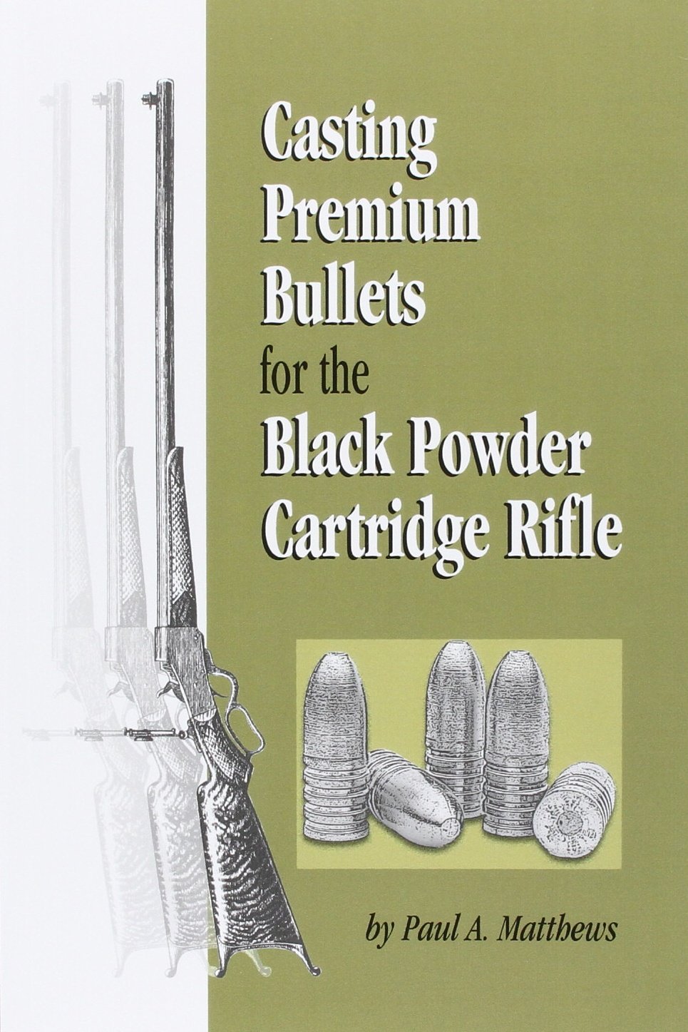 Casting Premium Bullets for the Black Powder Cartridge Rifle Amazon.co