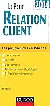 Download Le petit relation client 2014: Les notions clés en 20 fiches PDF