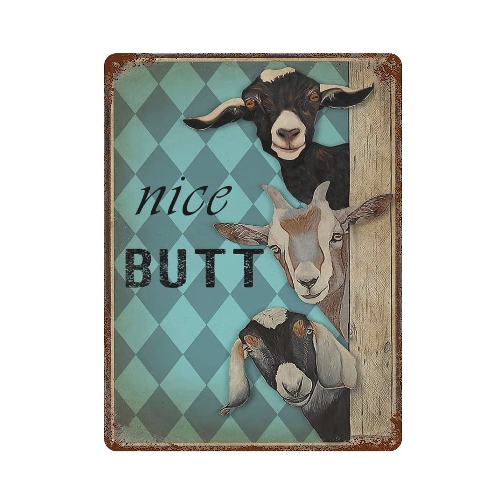 AOOEDM Nice Butt Goats Vintage Metal Sign Tin Sign for Home Bar Pub Kitchen Man Cave Tin Sign Wall Decor Poster Wall Plaque