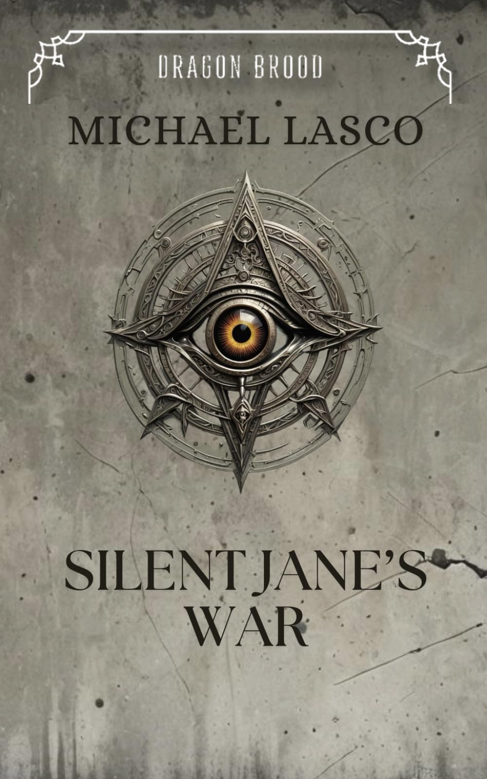 Silent Jane's War - An Urban Fantasy Action Novella: (Dragon Brood #2.5)