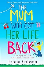 Cover of The Mum Who Got Her Life Back: The hilariously relatable romantic comedy from the million copy bestseller, perfect for fans of Why Mummy Drinks.