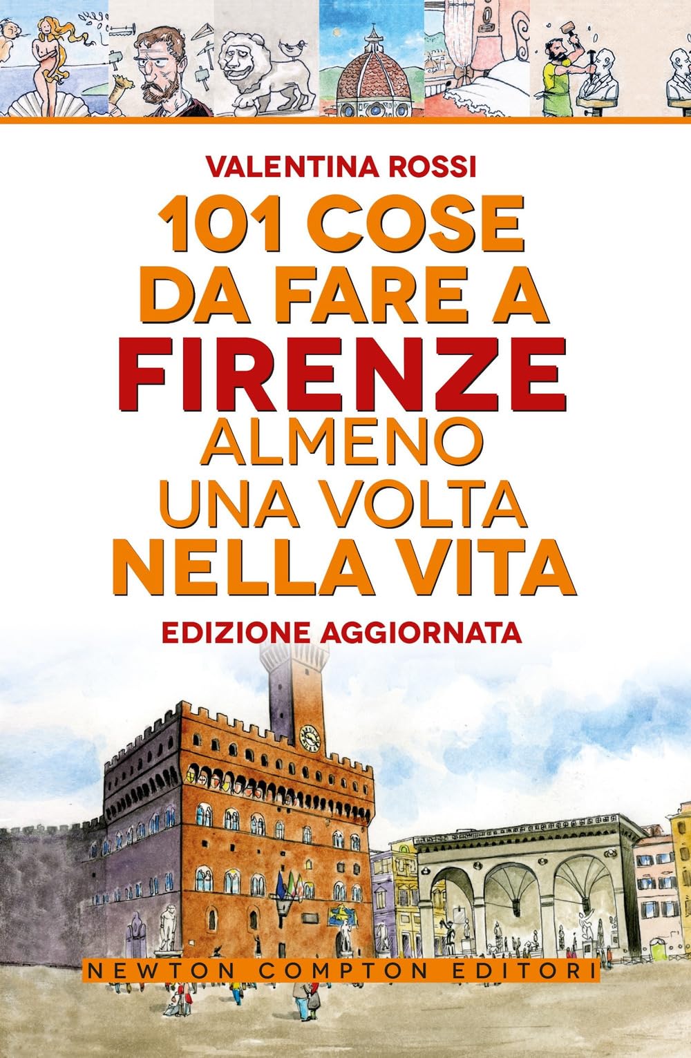 101 Cose Da Fare A Firenze Almeno Una Volta Nella Vita - 4
