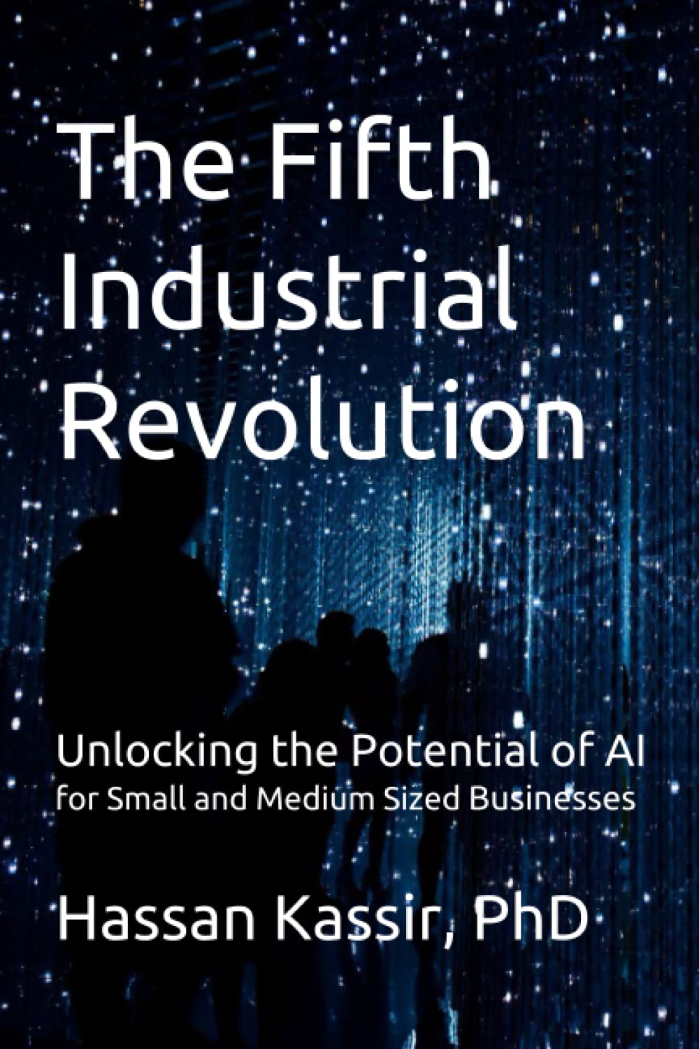 The Fifth Industrial Revolution: Unlocking the Potential of AI for Small and Medium Sized Businesses