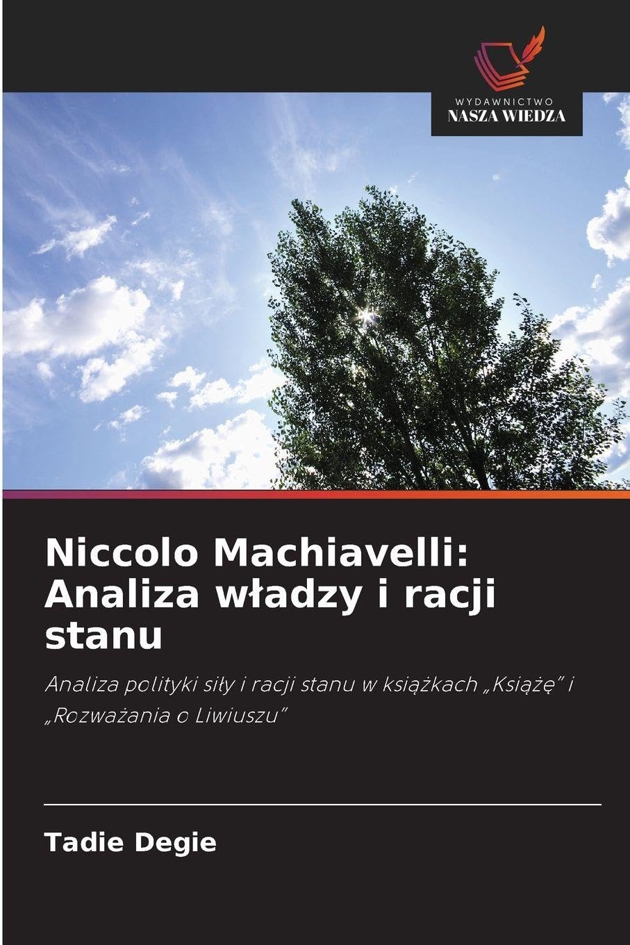 Niccolo Machiavelli: Analiza wladzy i racji stanu