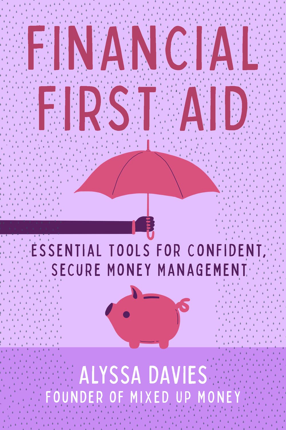 Financial First Aid: Essential Tools for Confident, Secure Money ...