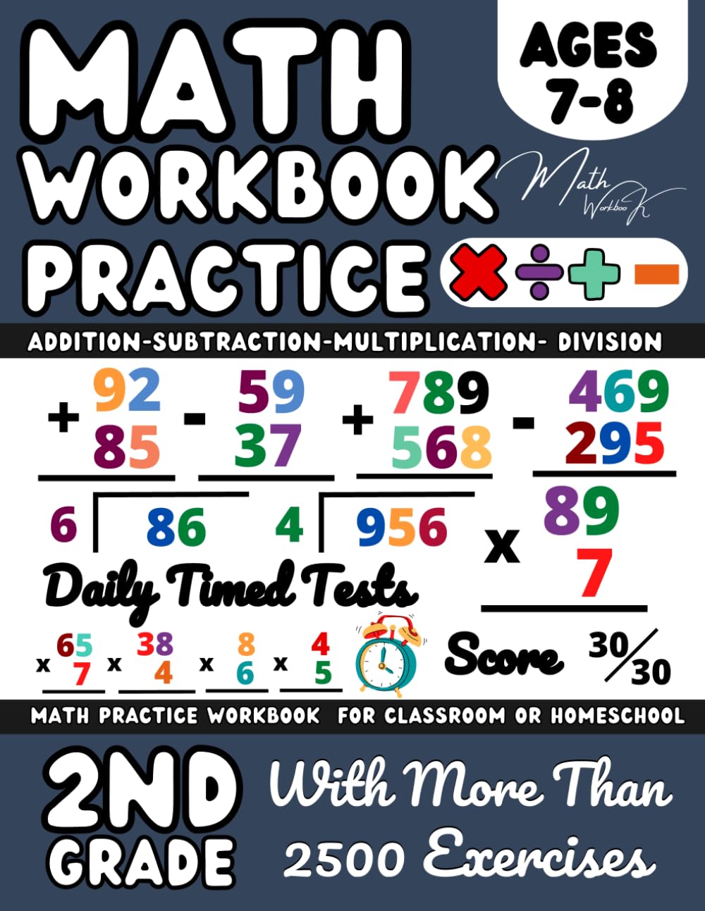 2nd Grade Math Workbook Multiplication, Division, Addition and Subtraction, (Ages 7-8): Second Grade Math Workbook, Add, Subtract,Multiply, Divide, 2 ... Includes Answer Key and Illustrative Examples