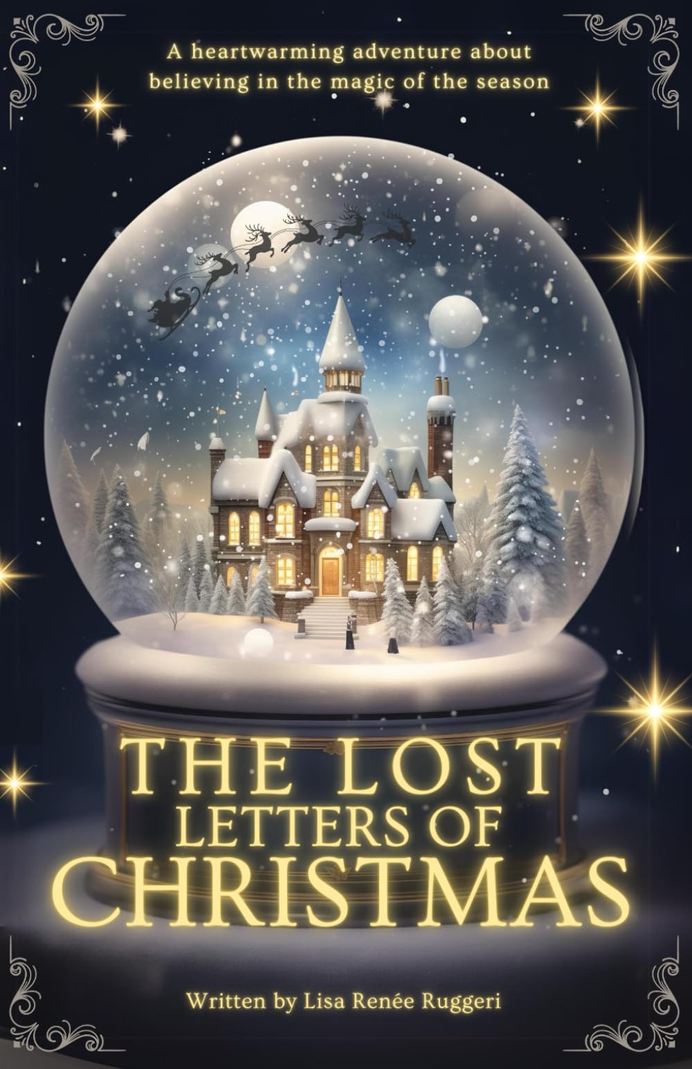 The Lost Letters of Christmas: A heartwarming and mysterious adventure about friendship, hope and believing in the magic of the season! (The Lost Christmas Collection)