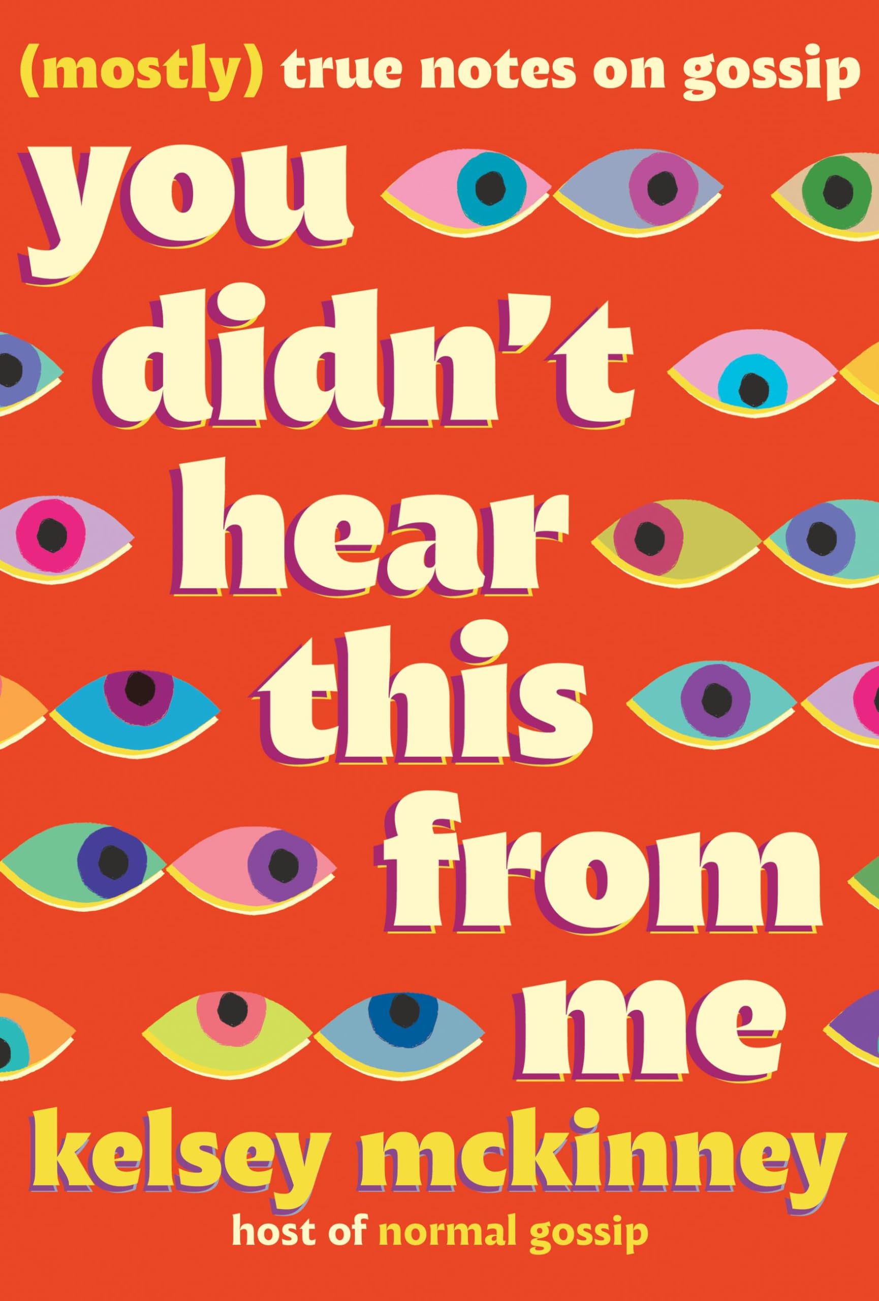 Buy You Didn't Hear This from Me: Mostly True Notes on Gossip — BookShops.in