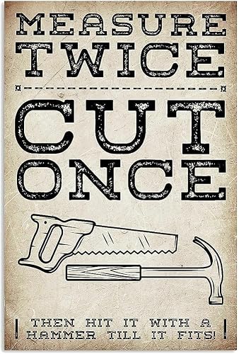 Bioprocess Carpenter Measure Twice Cut Once Poster Wall Metal Tin Sign Poster 8X12 Inches
