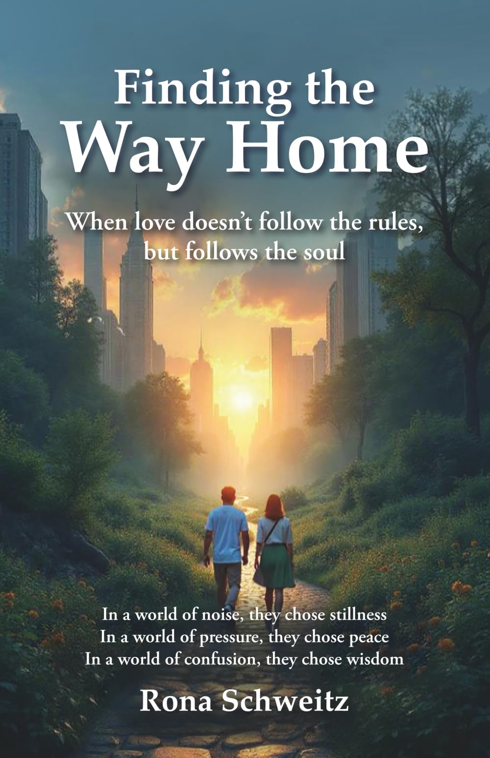 Finding the Way Home: When Love Doesn't Follow the Rules, but Follows the Soul