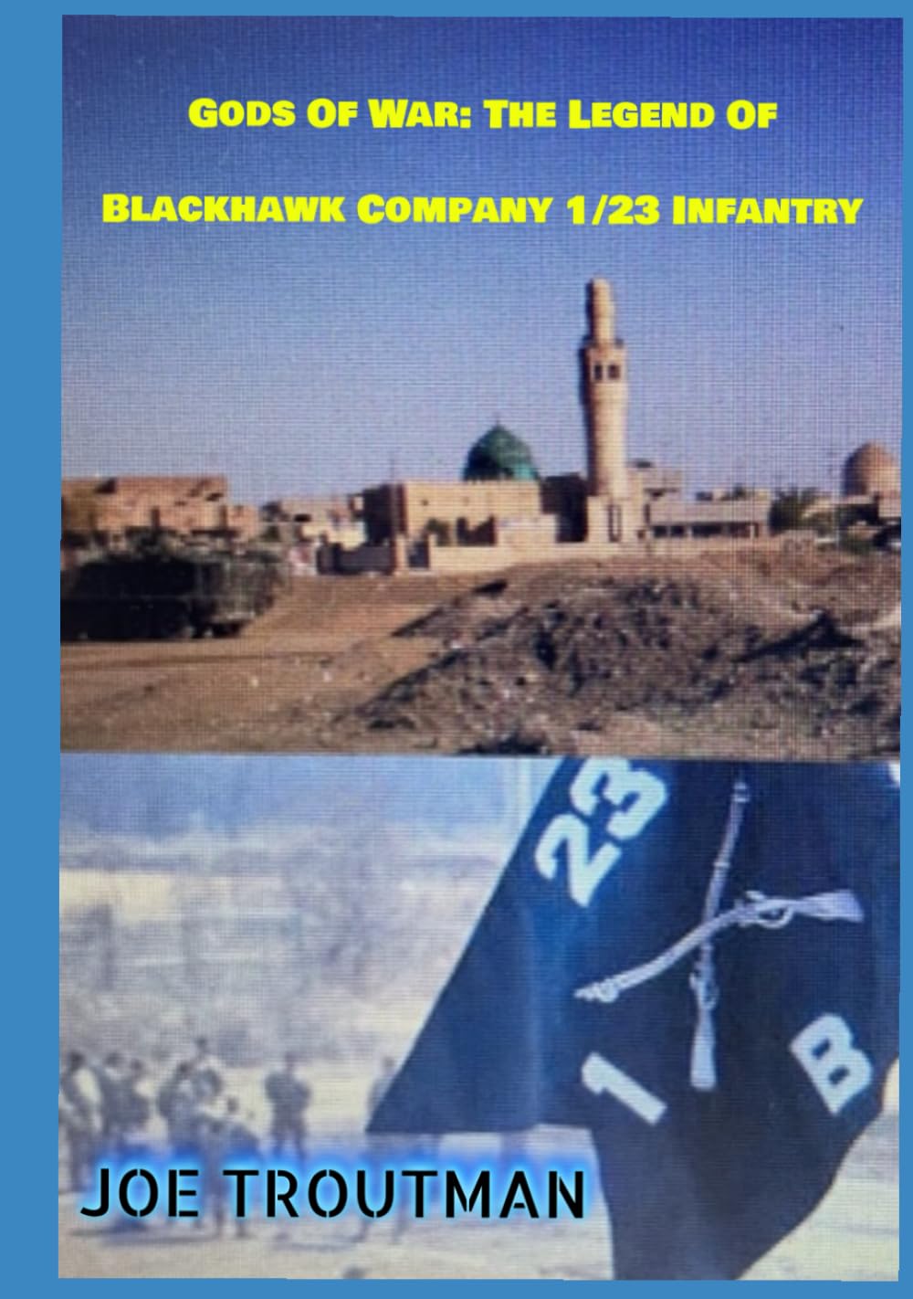 Gods of War: The Legend of Blackhawk Company 1/23 Infantry