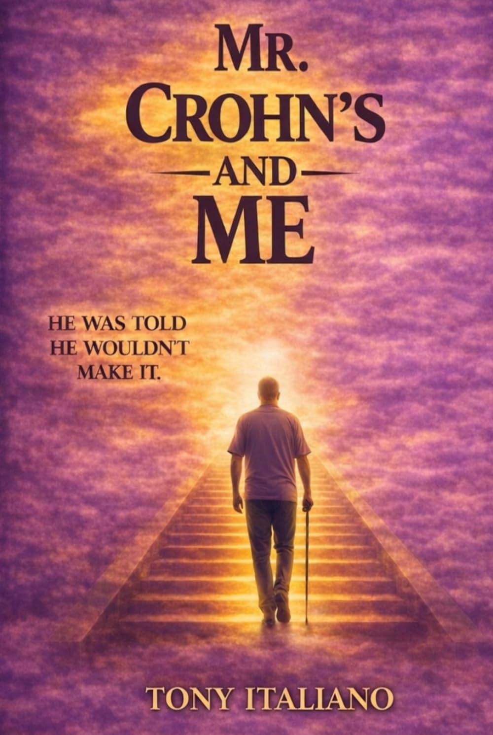 Mr Crohn's and Me: A Memoir of Discipline, Illness, Leadership, and Survival
