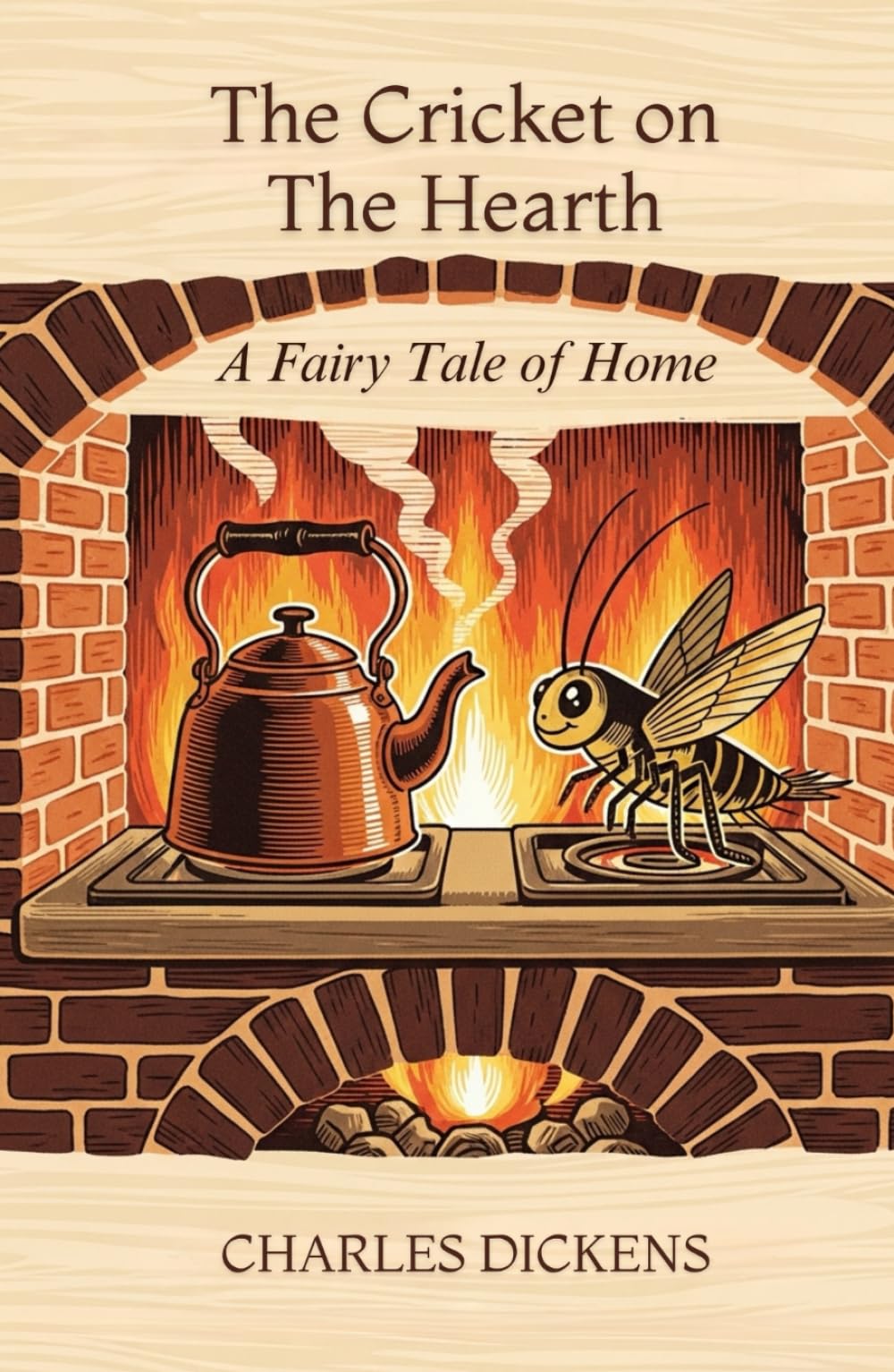 The Cricket on The Hearth: A Fairy Tale of Home