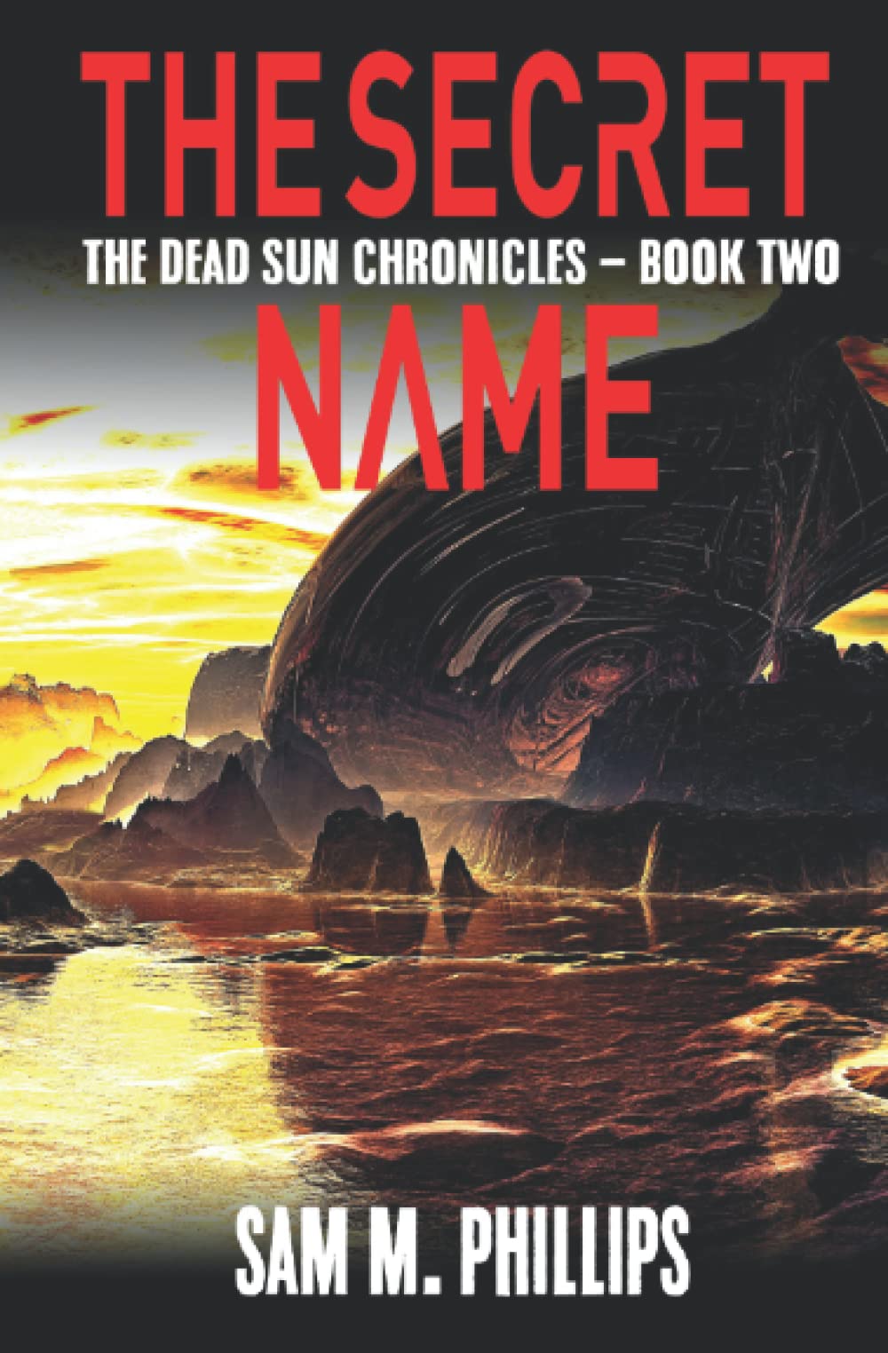 The Secret Name: A Cosmic Horror Novel (The Dead Sun Chronicles)