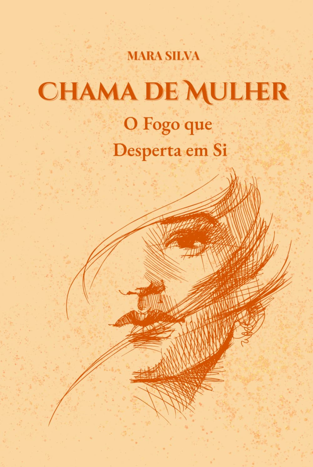 Chama de Mulher: O Fogo que Desperta em Si (LUZ DE MULHER)