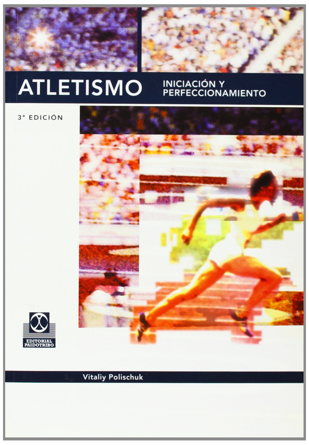 Atletismo. Iniciación y perfeccionamiento (Deportes)