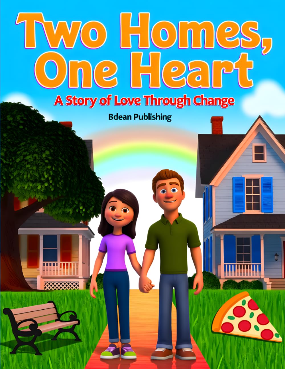 Two Homes, One Heart: A Story of Love Through Change: A Gentle Story to Help Children Cope with Divorce, Big Changes, and Big Feelings