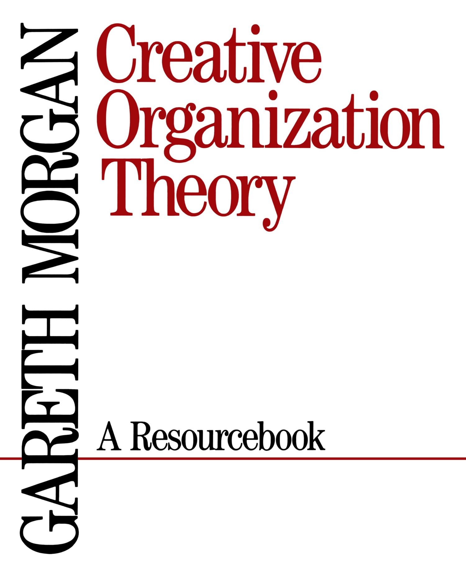 Creative Organization Theory: A Resourcebook