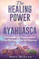 Algopix Similar Product 18 - The Healing Power Of Ayahuasca 16