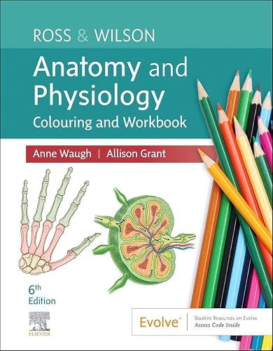 Ross & Wilson Anatomy and Physiology Colouring and Workbook - Anne Waugh MSc CertEd SRN RNT FHEA