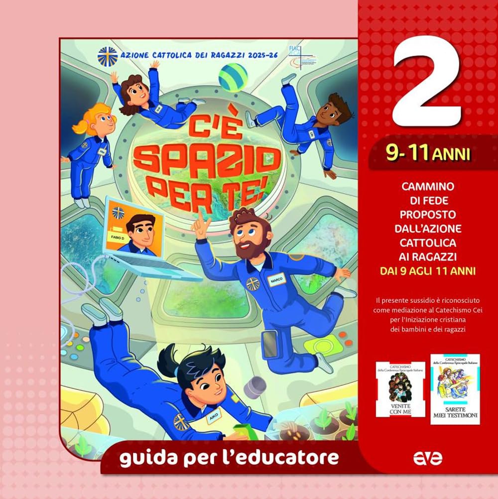 C'è Spazio Per Te!. Guida Per L'educatore Ragazzi 9-11 Anni (Vol. 2) - 4