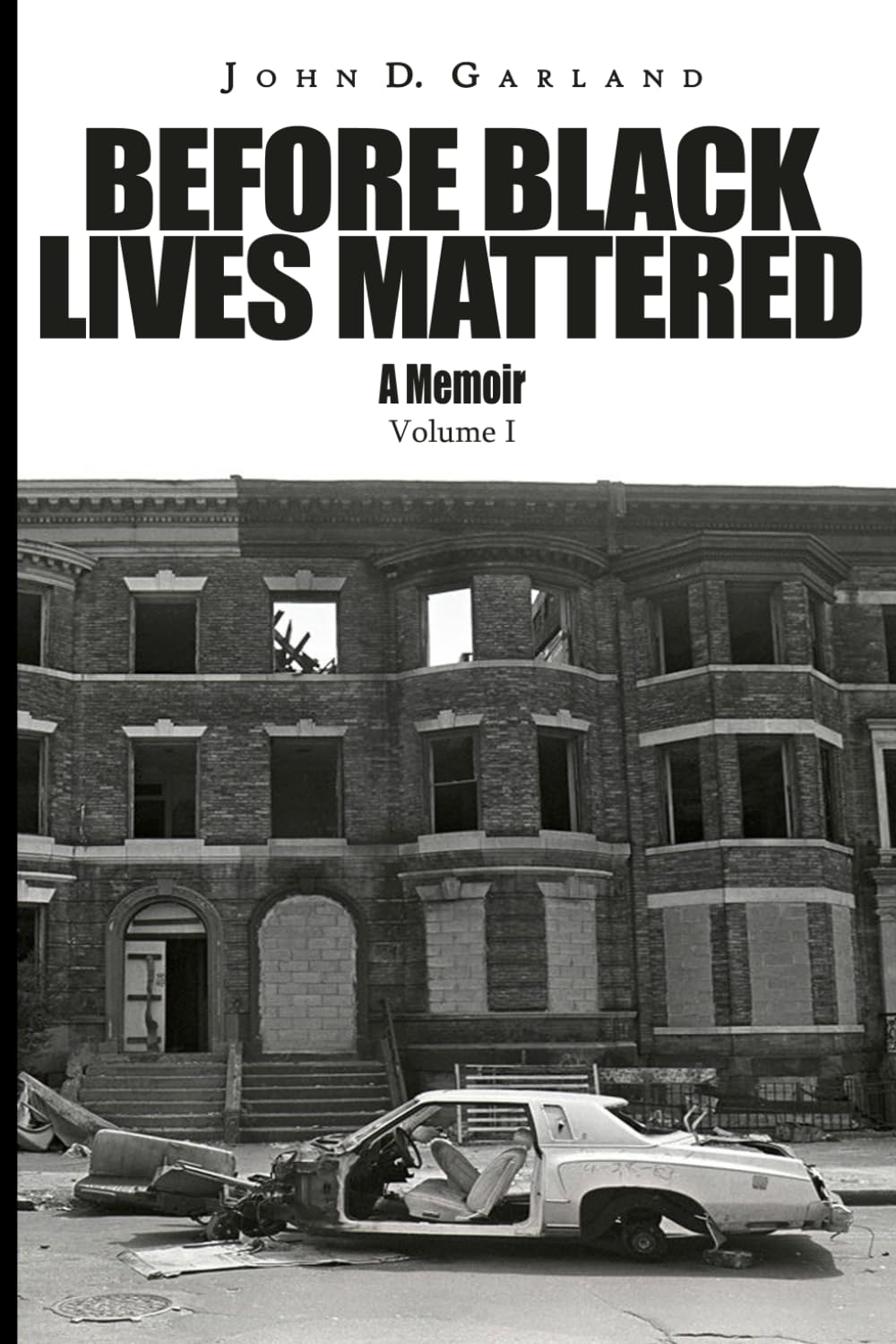 Before Black Lives Mattered: A Memoir