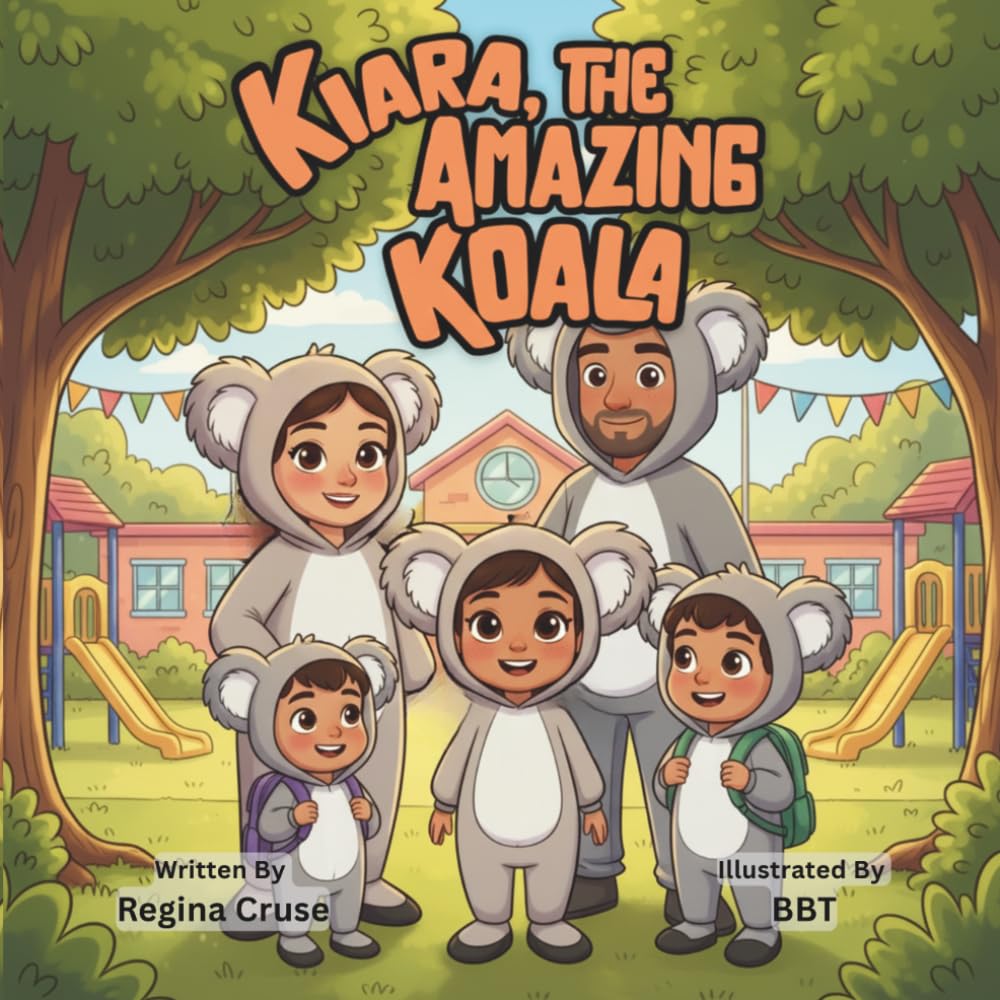 Kiara, the Amazing Koala: A Captivating Story About Courage, Kindness, and Being Yourself