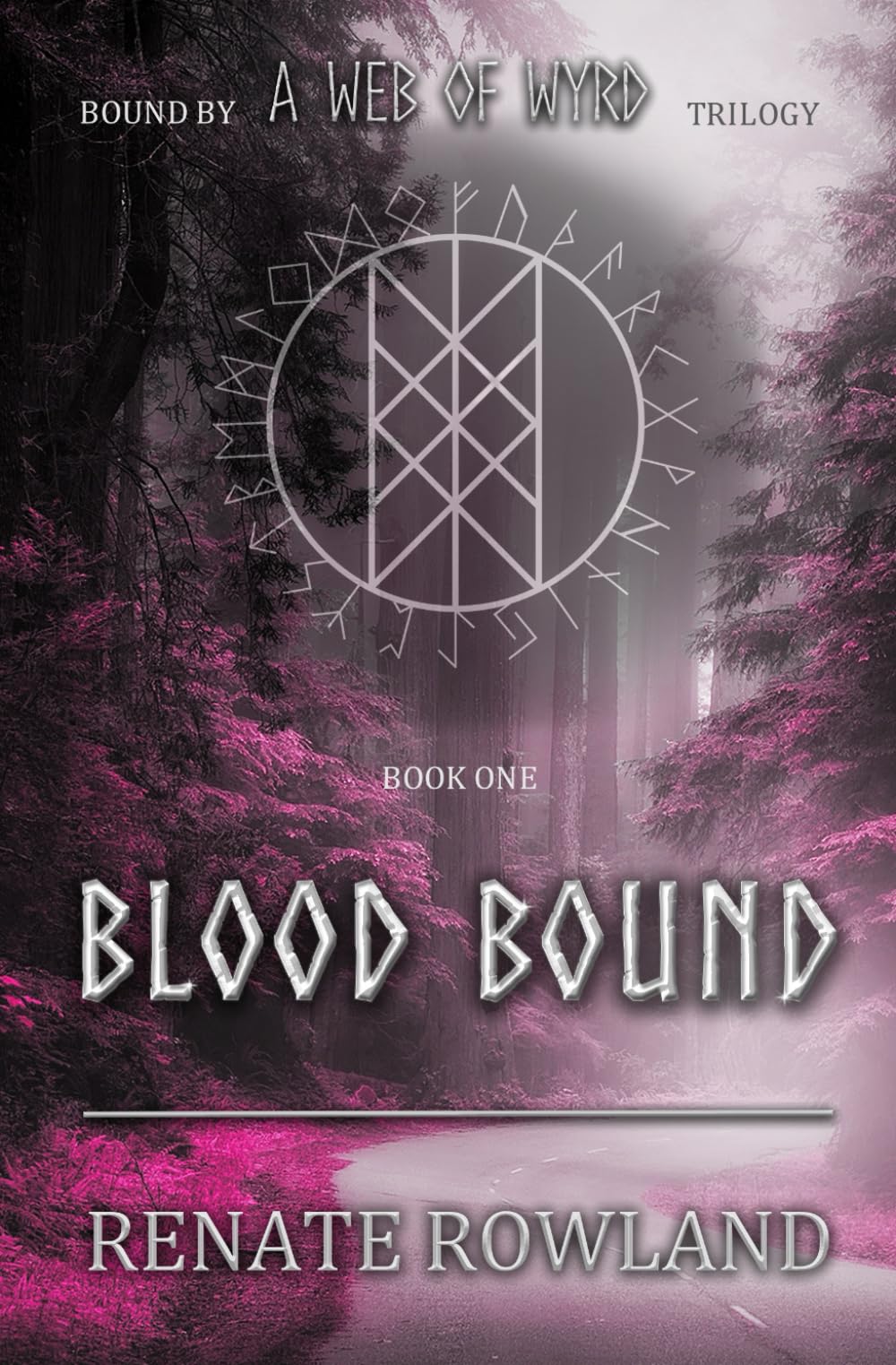 Blood Bound: Bound by A Web Of Wyrd Trilogy: 1