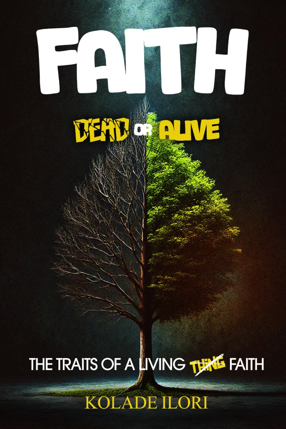 FAITH: DEAD or ALIVE