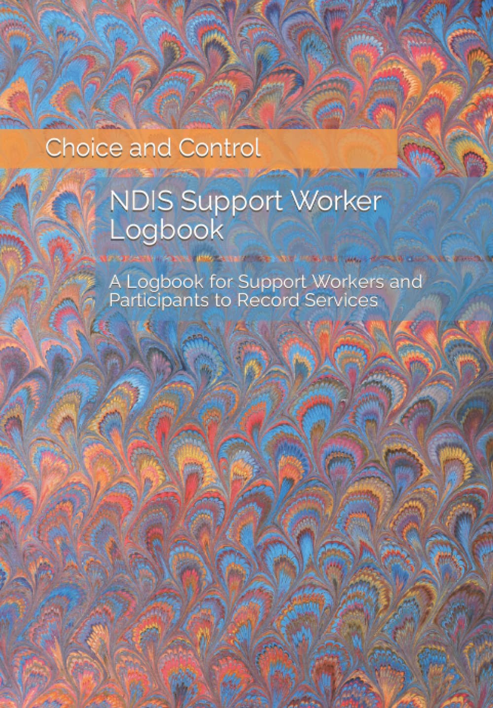 NDIS Support Worker Logbook A Record Book for Participants or People