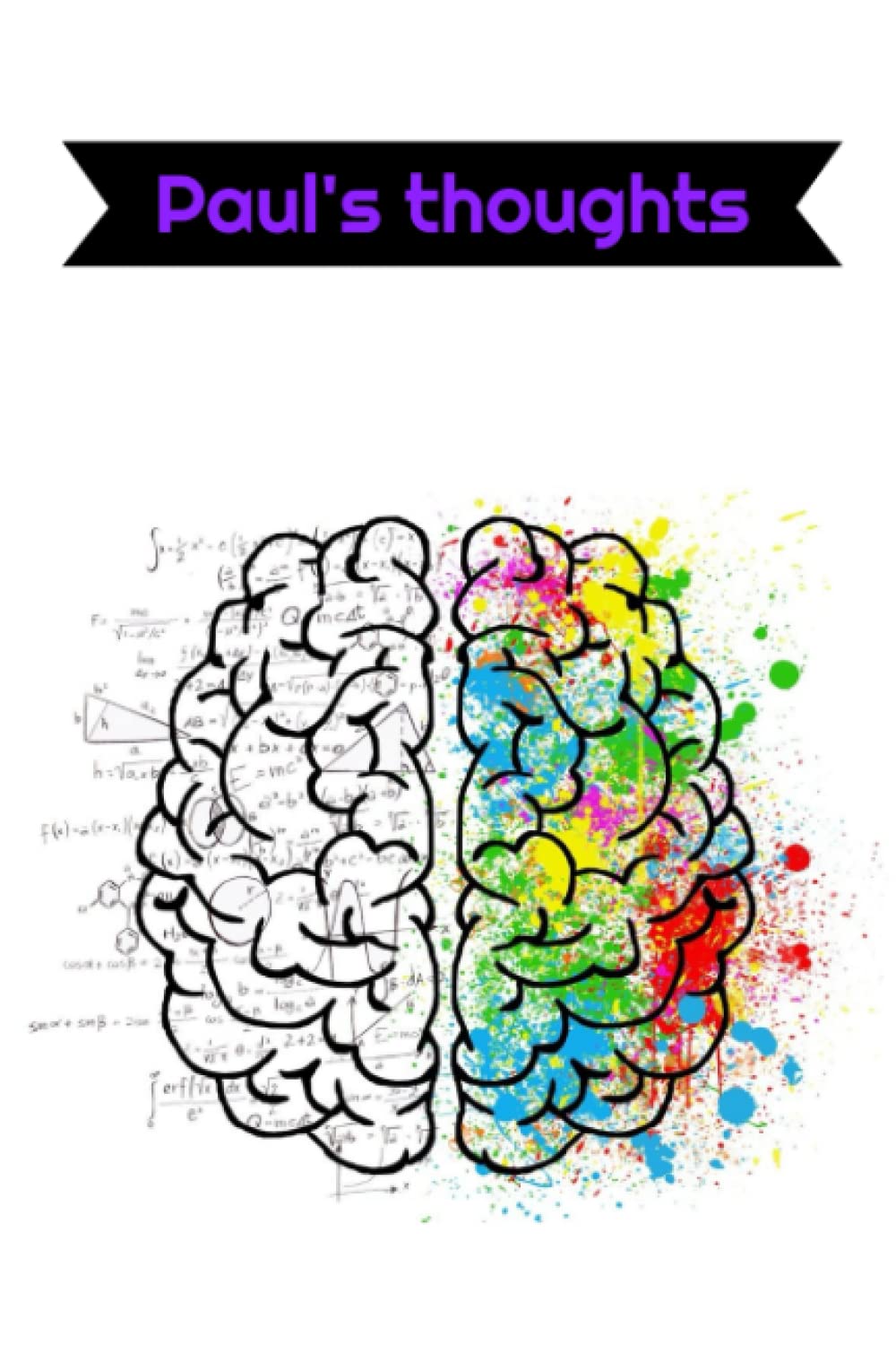 Paul's thoughts: A Personalised notebook for the Paul in your life 120 pages college ruled lined journal
