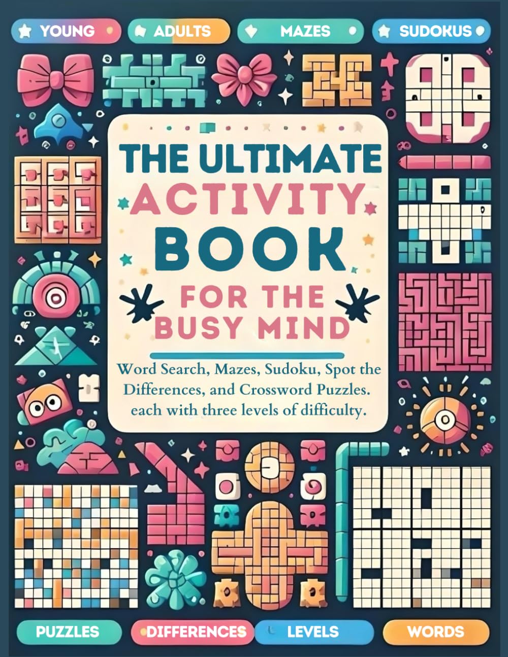 The Ultimate Activity Book: For the Busy Mind (K.B. Stone Activity Book Series)