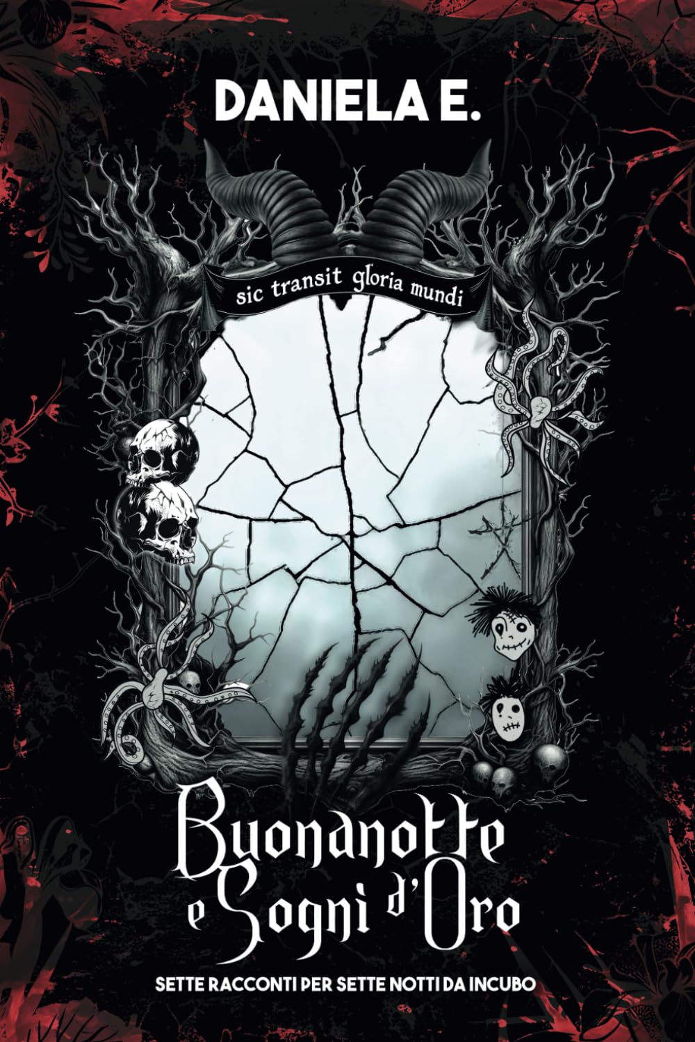 Buonanotte e sogni d'oro: Sette racconti per Sette notti da incubo