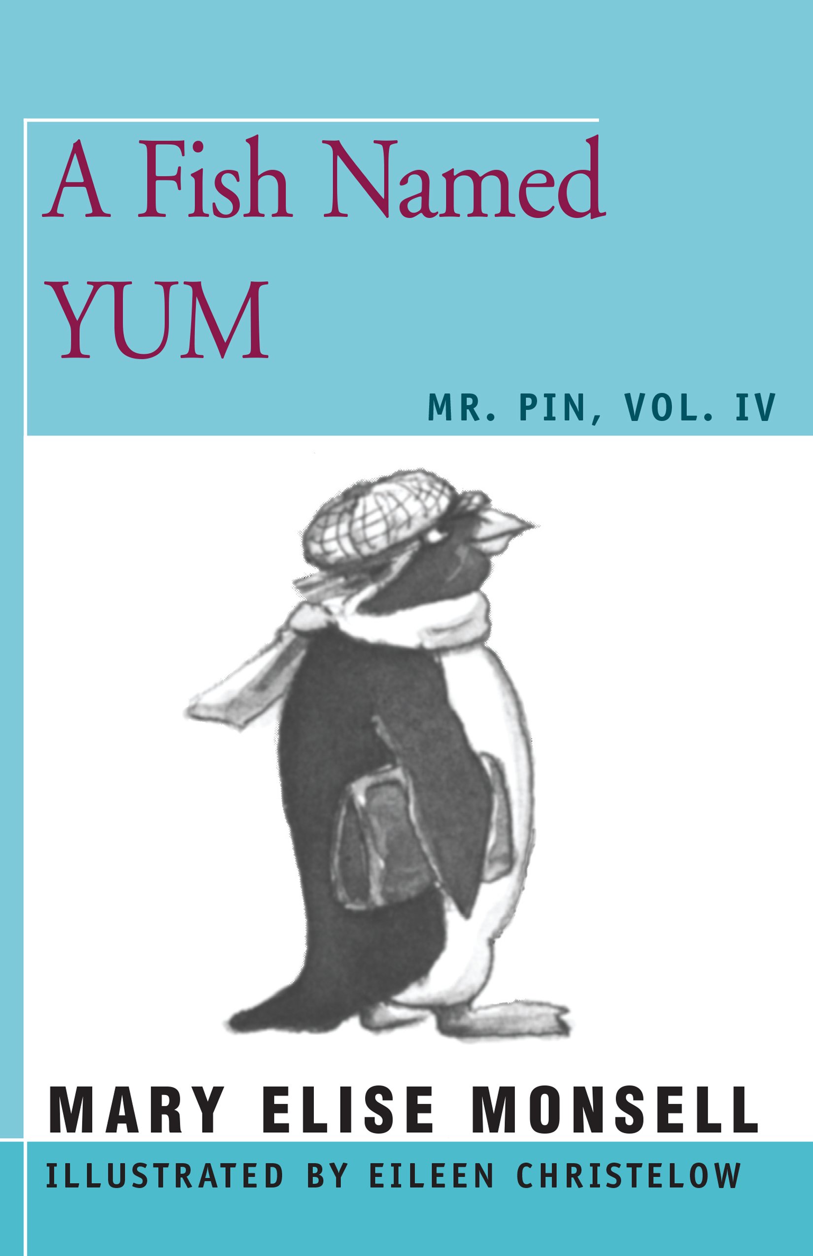A Fish Named Yum: Vol. IV (Mr. Pin, 4)