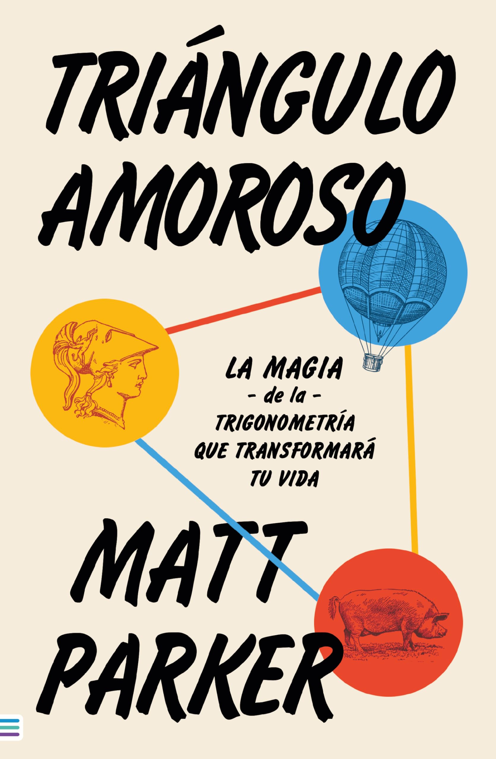 Triángulo amoroso: La magia de la trigonometría que transformará tu vida (Spanish Edition)