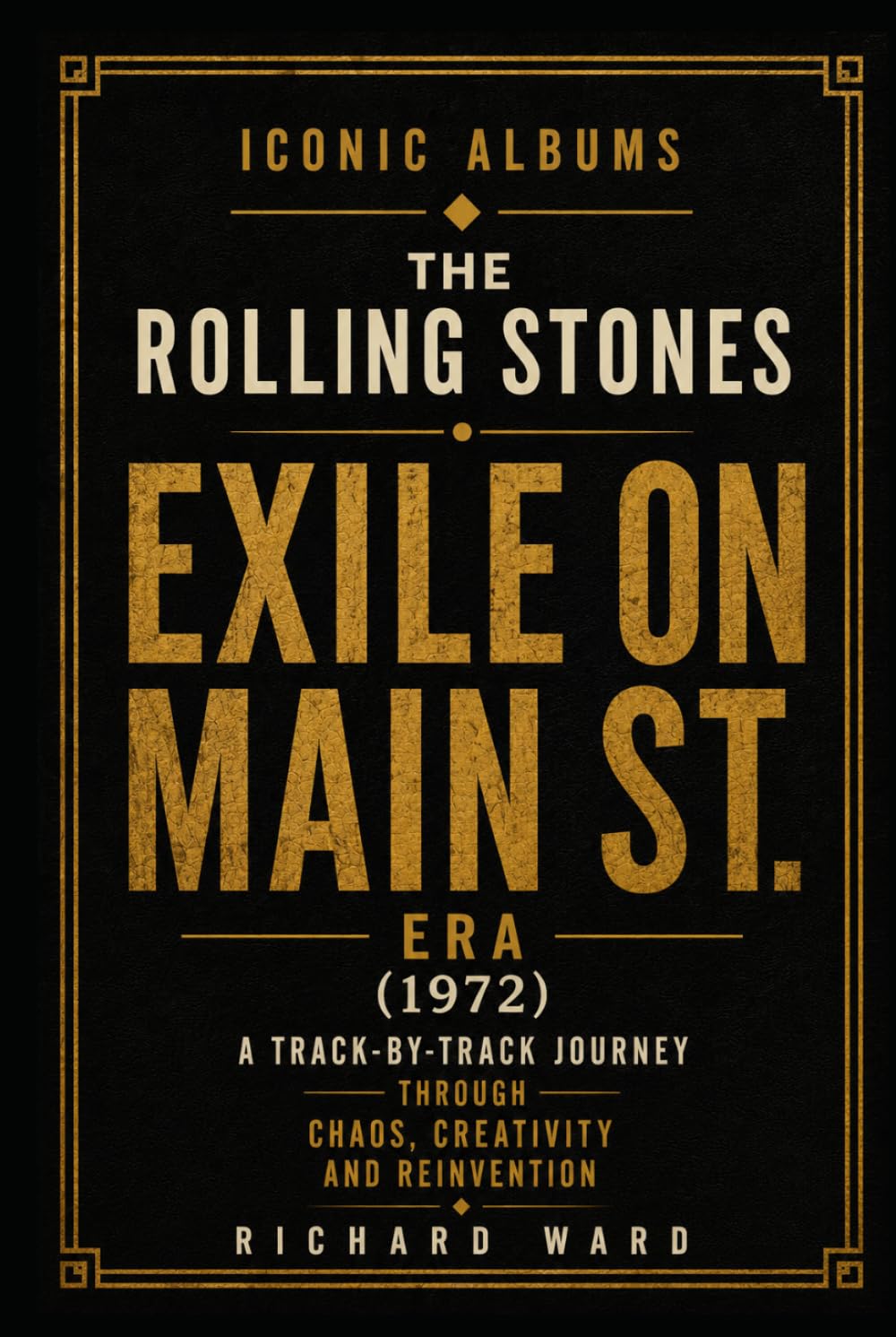 Exile on Main St 1972 Rolling Stones livre track-by-track sur l'histoire de l'album rock