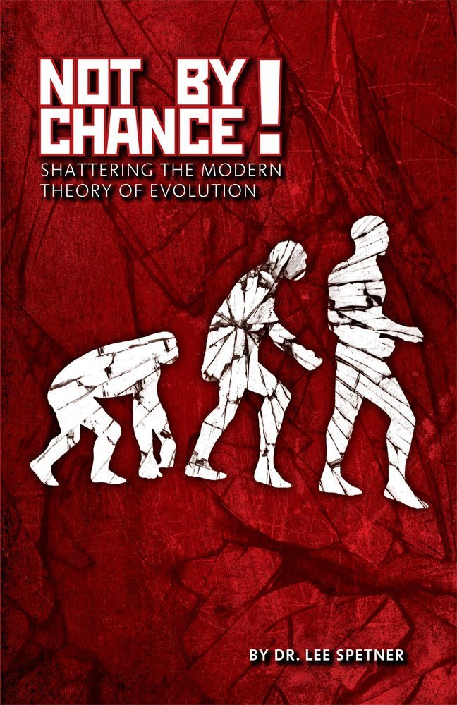 Not by Chance: Shattering the Modern Theory of Evolution cover