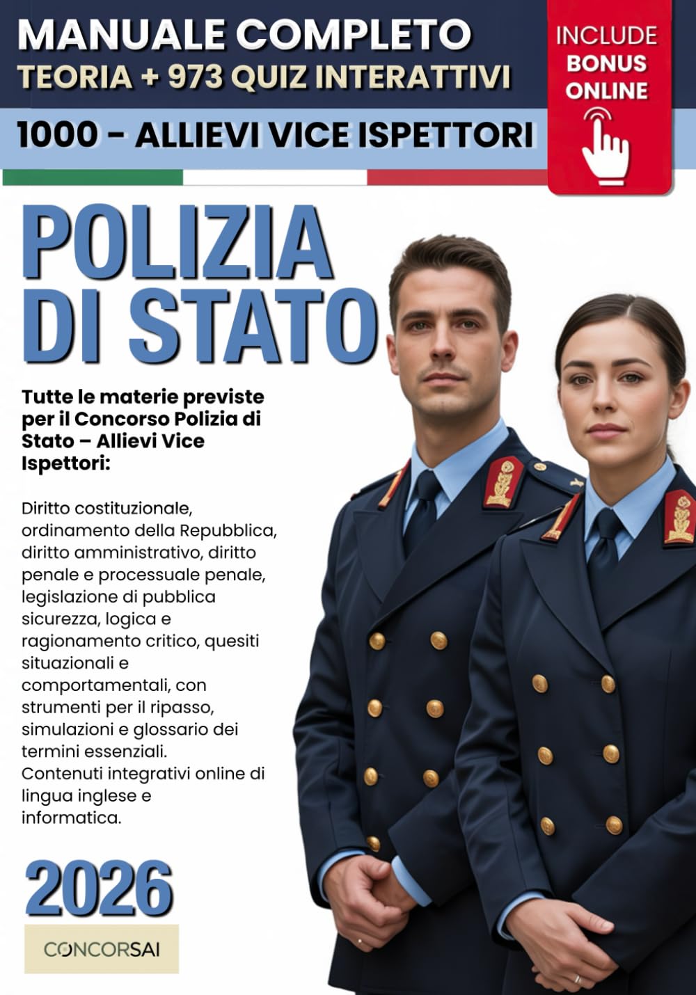 CONCORSO POLIZIA DI STATO – 1000 ALLIEVI VICE ISPETTORI: Manuale Completo per Superare la Selezione: Prove Attitudinali e Psicologiche, Materie Giuridiche e Operative. INCLUSE Risorse Digitali Online