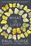 What Is Life?: Five Great Ideas in Biology