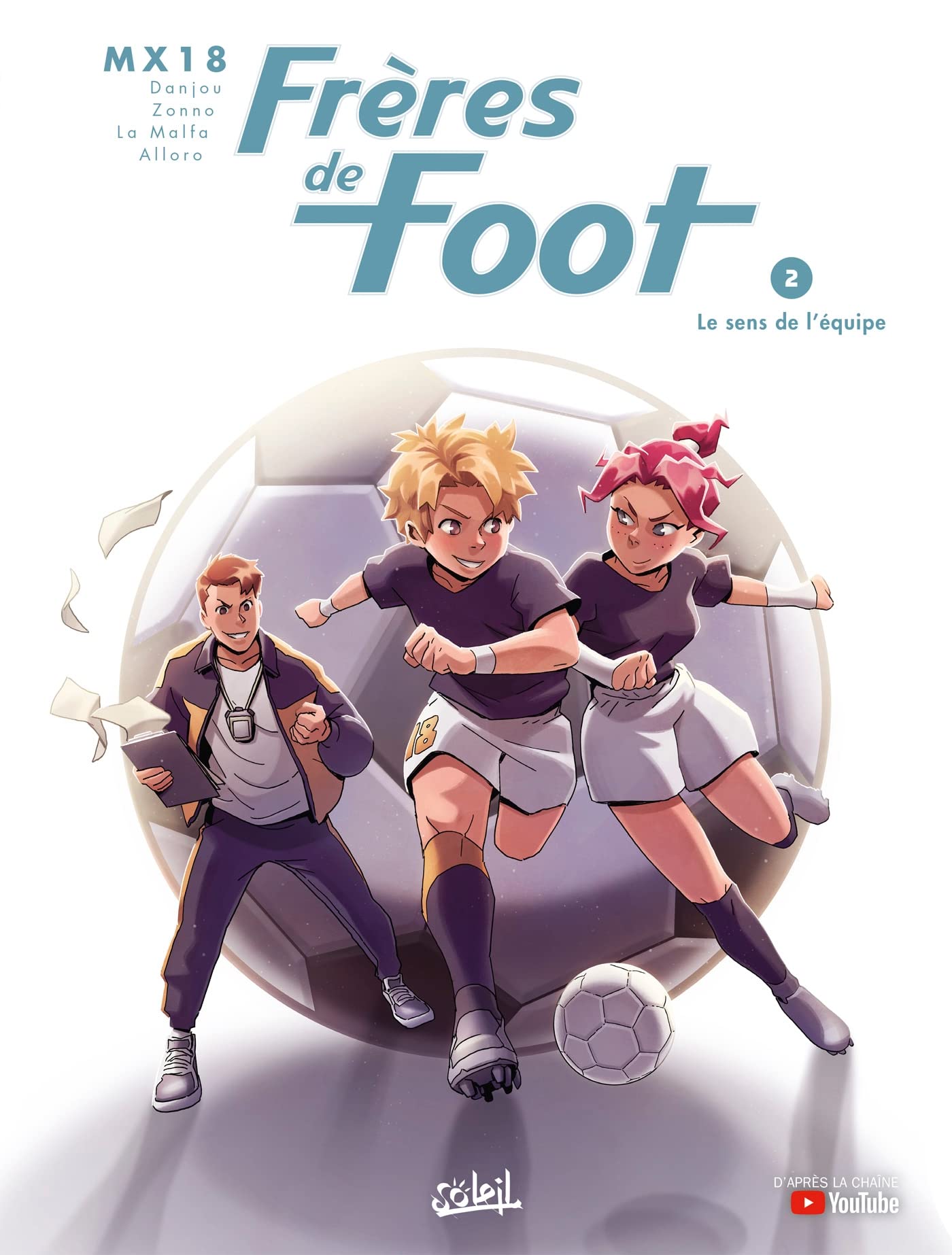Frères de foot T02 (2): Former une équipe !