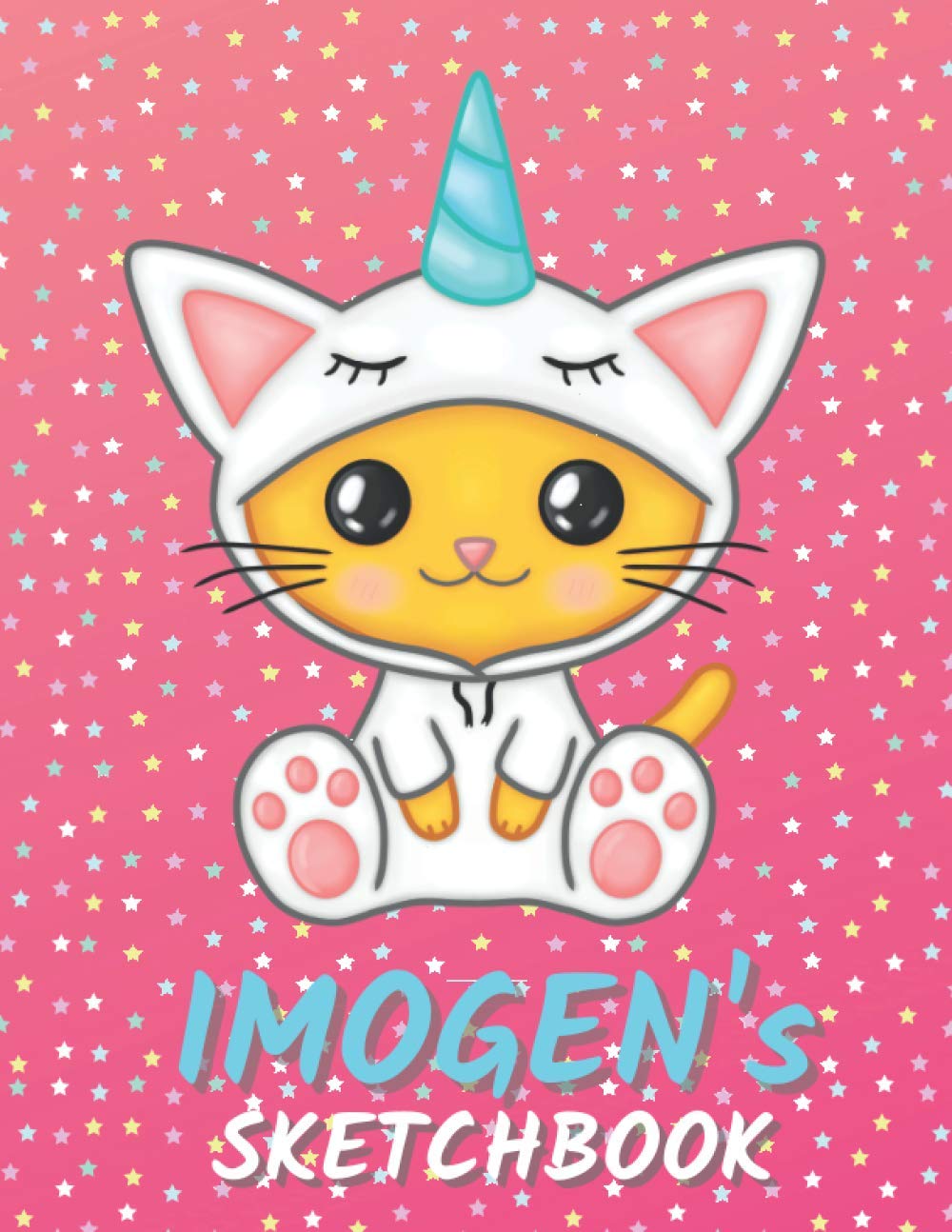 Imogen's Sketchbook: Cute Unicorn Personalized Notebook For Drawing, Writing, Doodling And Sketching Gift For Imogen