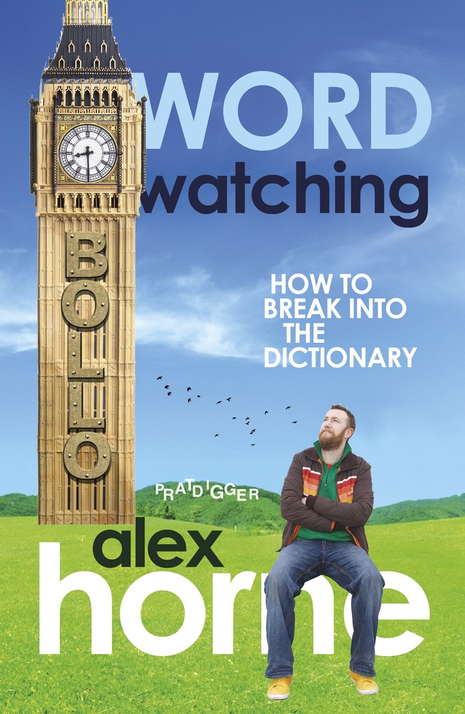 Wordwatching: Breaking into the Dictionary: It's His Word Against Theirs
