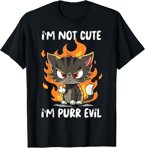 Evil Cat Shirt Funny I'm Not Cute I'm Purr Evil Halloween
