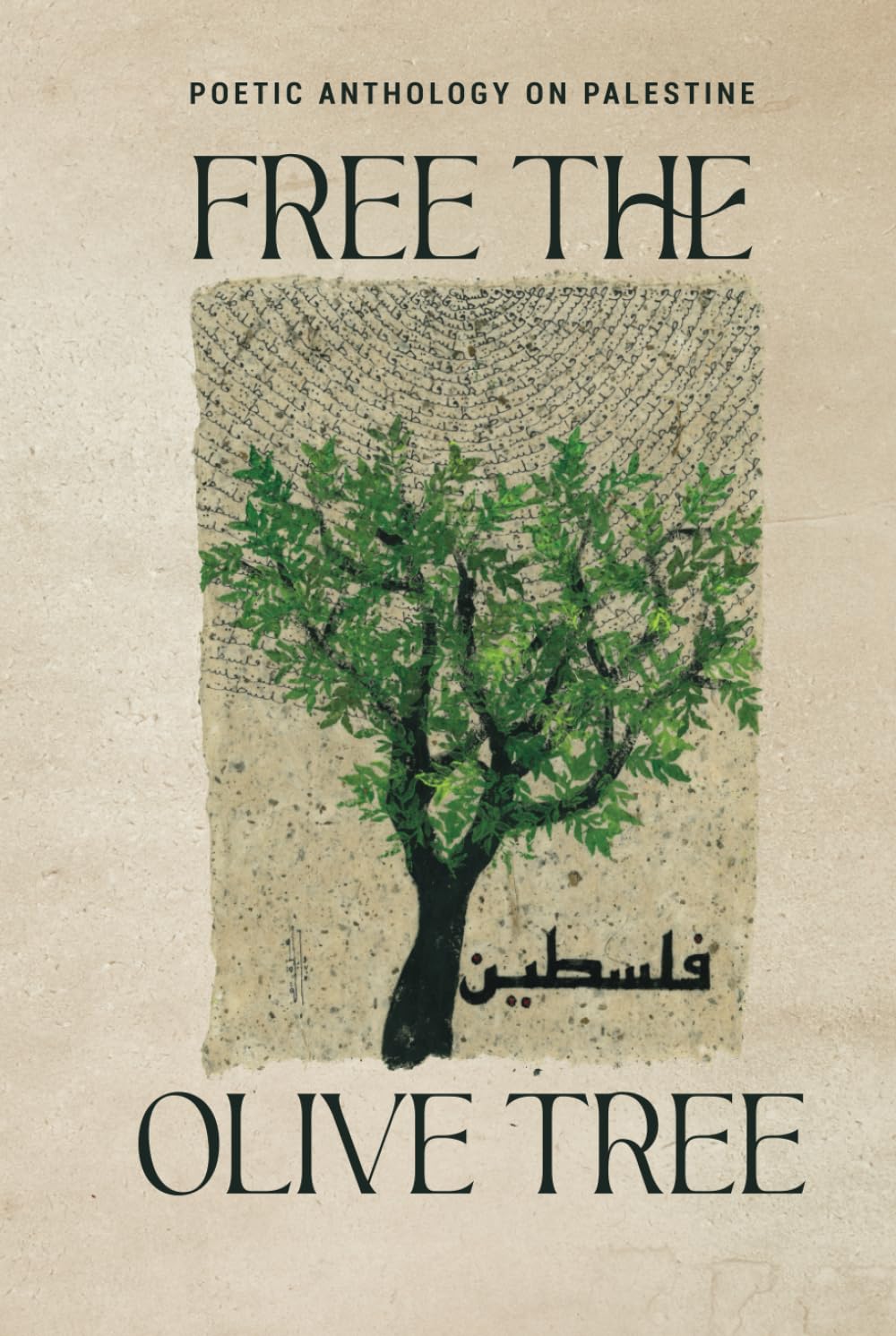 Free the Olive Tree: Poetic Anthology on Palestine